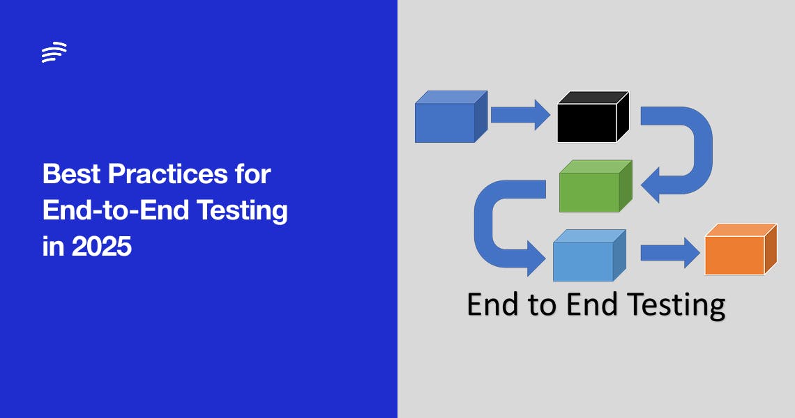 Best Practices for End-to-End Testing in 2026
