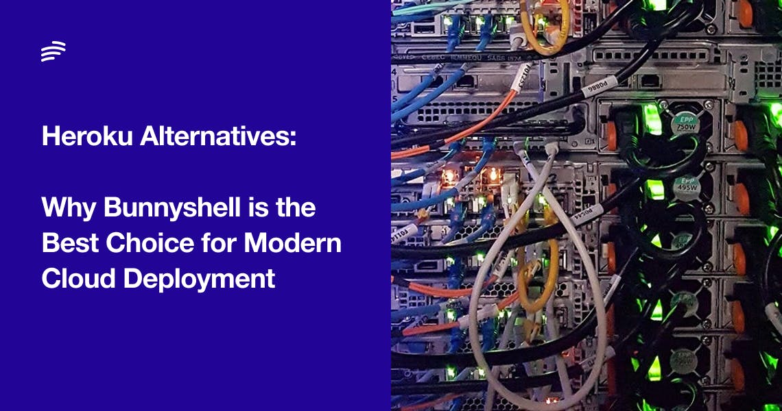 Heroku Alternatives: Why Bunnyshell is the Best Choice for Modern Cloud Deployment